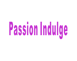 PASSION LNDULGE