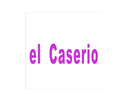 EL CASERIO