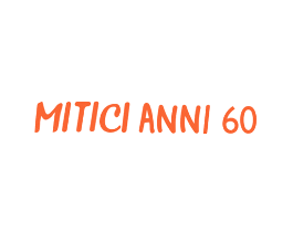 MITICI ANNI 60