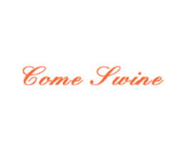 COME SWINE