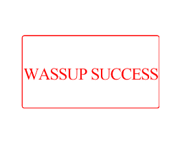 WASSUP SUCCESS